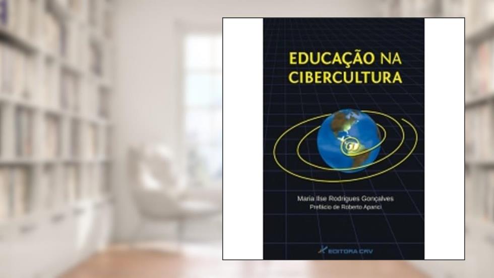 Educação na cibercultura, do autor Maria Ilse Rodrigues Gonçalves