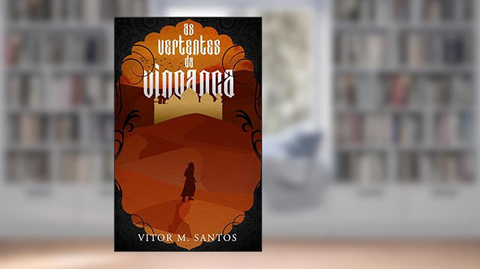 As Vertentes da Vingança, do autor Vitor M Santos