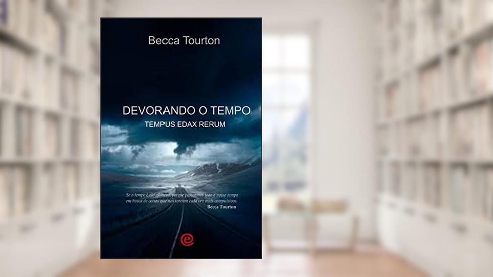 Devorando O Tempo, do autor Becca Tourton