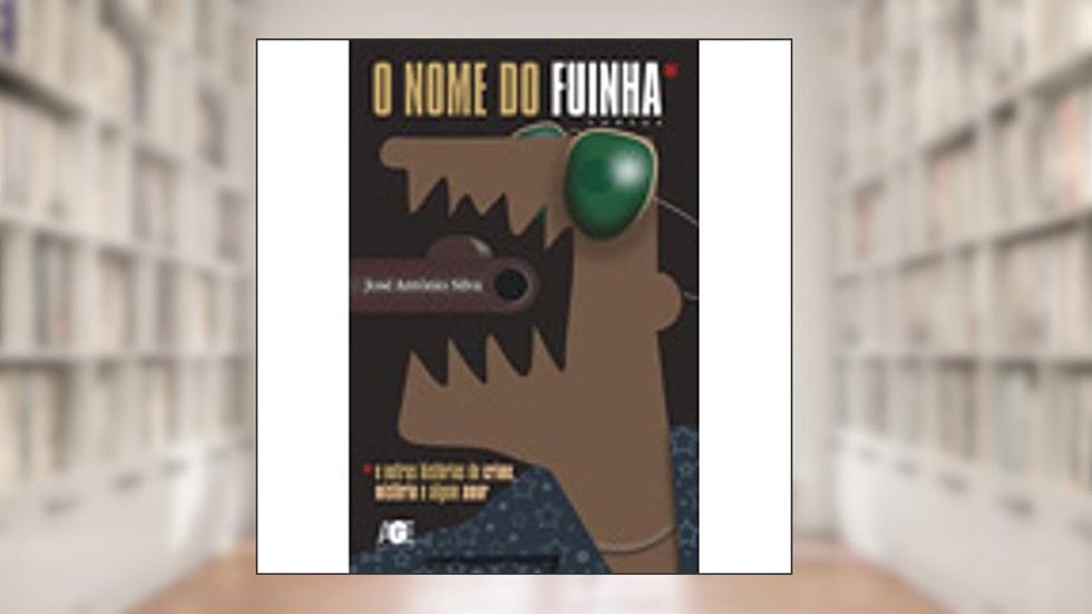 O Nome do Fuinha, do autor José Antonio Silva