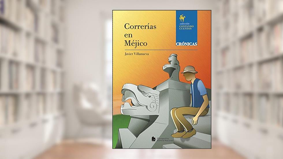 Correrías en Méjico, do autor Javier Villanueva