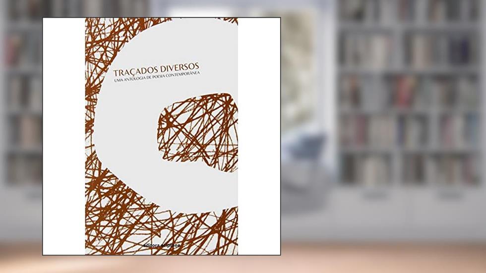 Traçados Diversos. Uma Antologia de Poesia Contemporânea, do autor Adilson Miguel