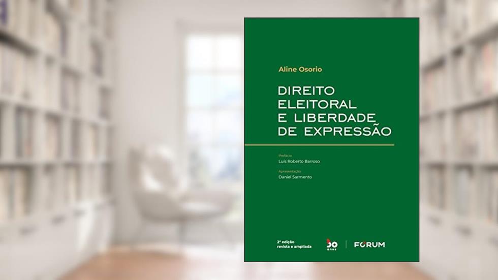 Direito Eleitoral e Liberdade de Expressão, do autor Aline Osorio