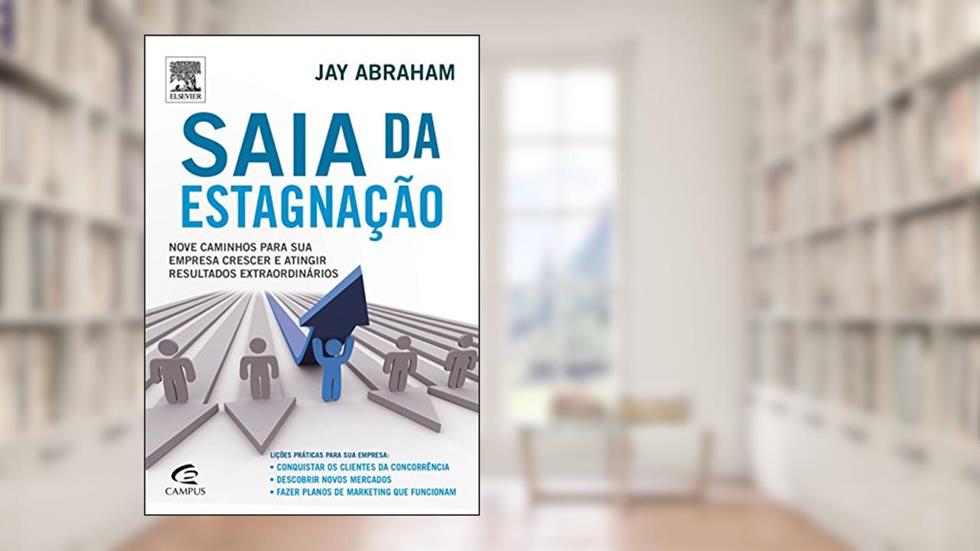 Saia da Estagnação, do autor Jay Abraham