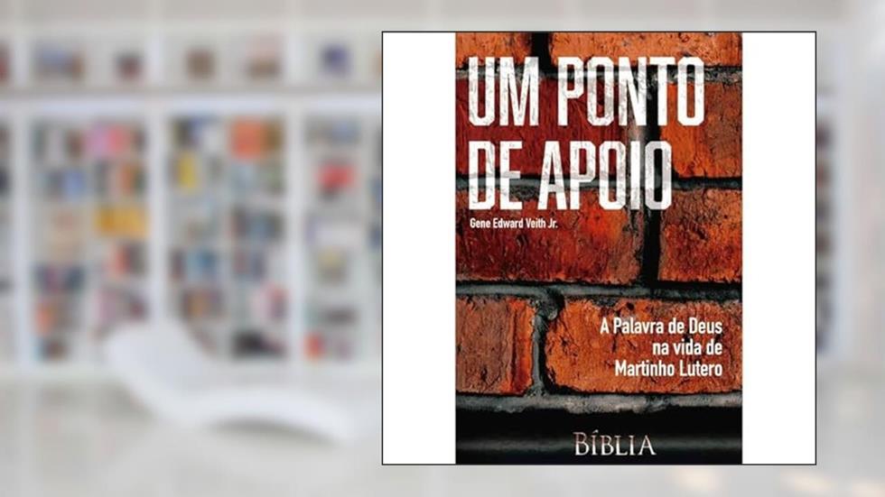 UM PONTO DE APOIO, do autor GENE EDWAD VEITH JR.