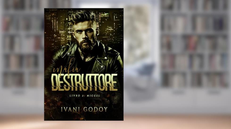 Miguel: Máfia Destruttore 2, do autor Ivani Godoy