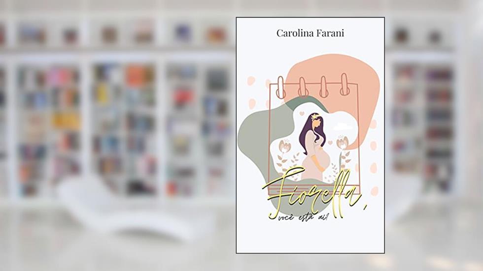 Fiorella, você está aí?, do autor Carolina Farani