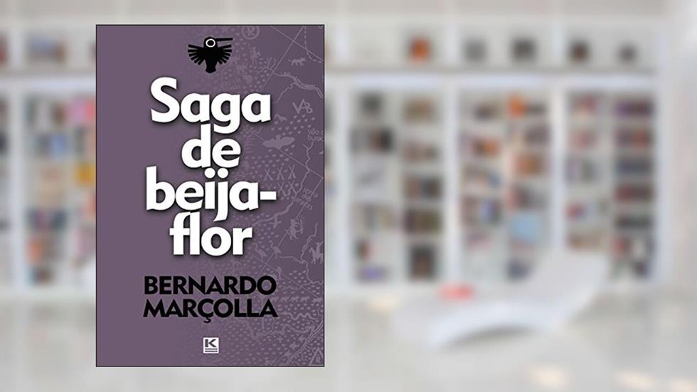 Saga de Beija- flor. Porosidade Poética Através do Sertão Rosiano, do autor Bernardo Marçolla