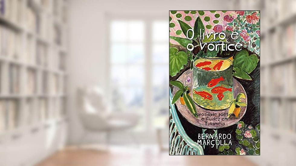 O livro e o vórtice: porosidade poética e fluidez em Tutaméia, do autor Bernardo Marçolla