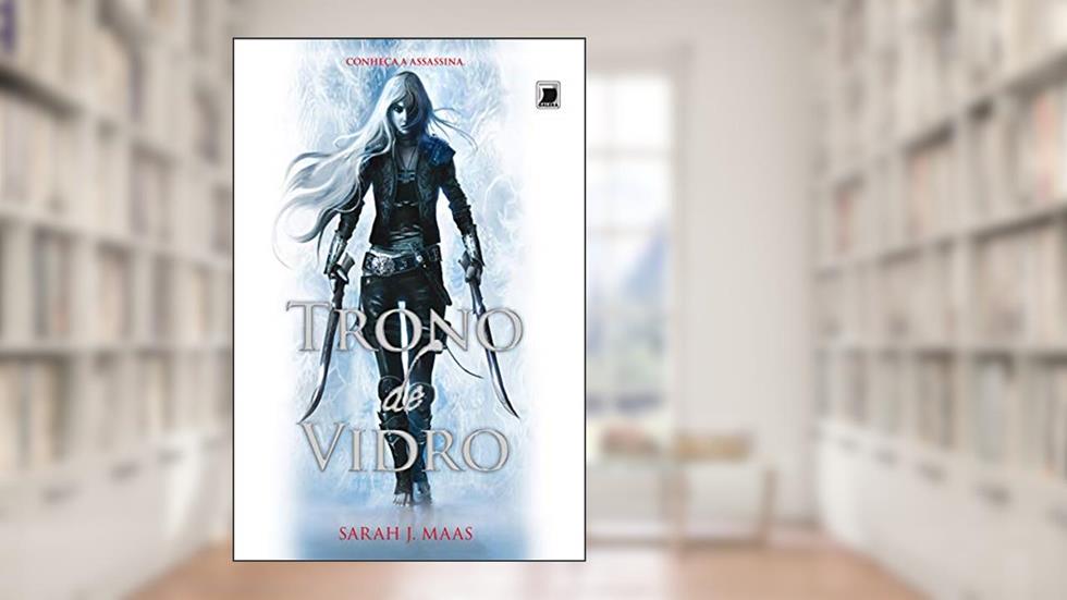 Trono de vidro - Trono de vidro - vol. 1, do autor Sarah J. Maas