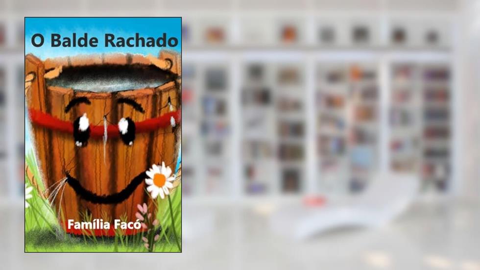 (Re)Contos - O Balde Rachado, do autor Família Facó
