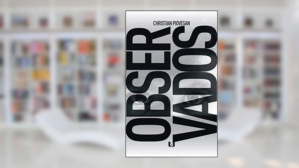 Observados, do autor CHRISTIAN PIOVESAN