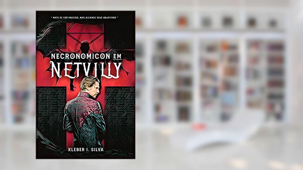 Necronomicon: Em Netvilly, do autor Kleber Inácio da Silva