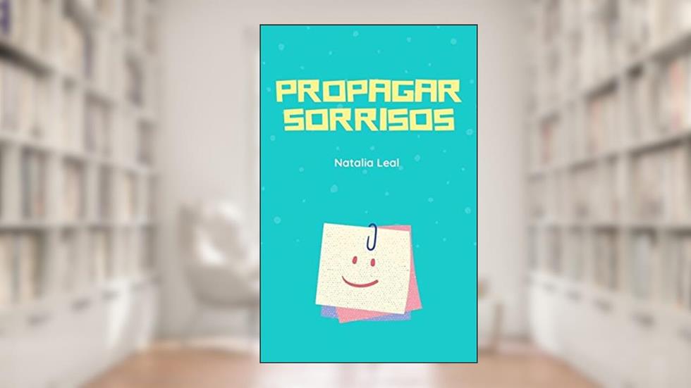 Propagar sorrisos, do autor Natalia Leal