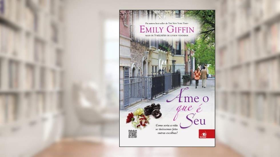 Ame o que é seu, do autor Emily Giffin