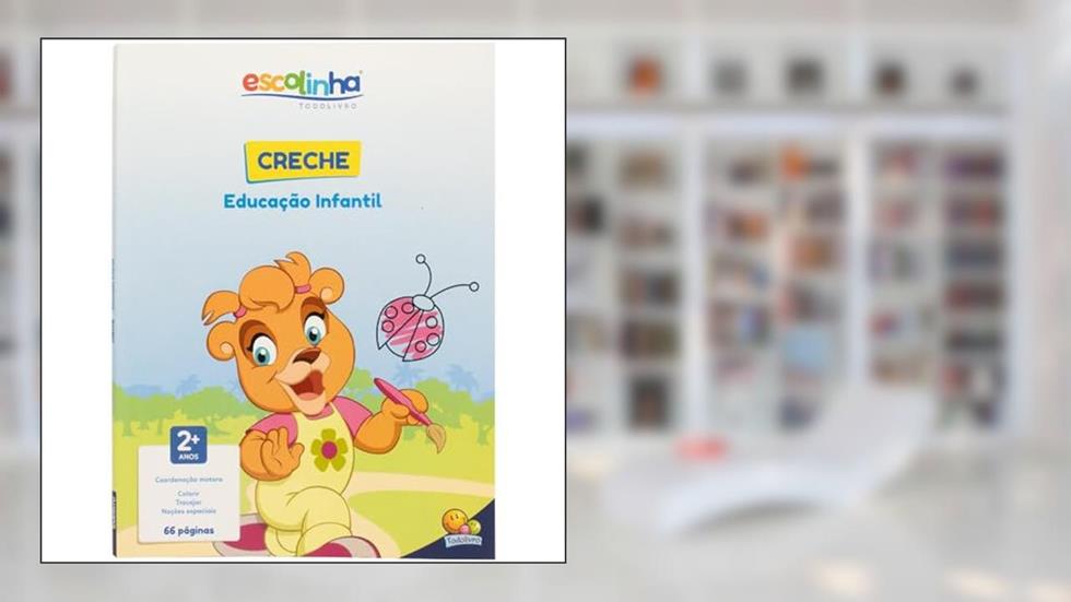 Creche - Educação Infantil (Escolinha Todolivro), do autor MARIA ANGELA FINZETTO