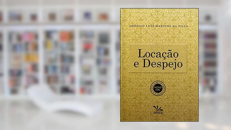 Locação e despejo, do autor Américo Luiz Martins da Silva