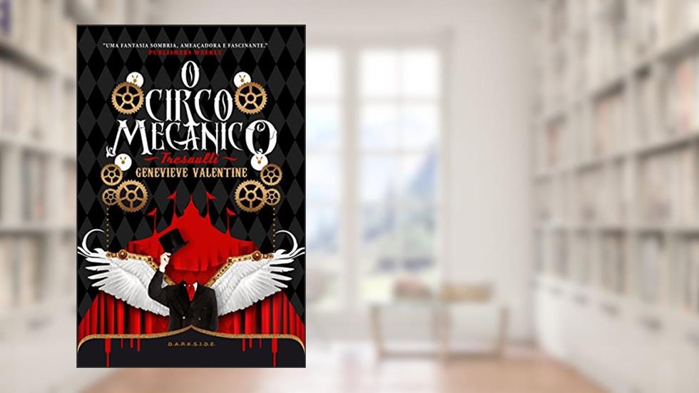 O circo mecânico Tresaulti, do autor Genevieve Valentine