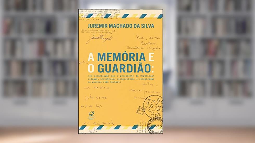 A memória e o guardião: Em comunicação com o presidente da República: Relação, influência, reciprocidade e conspiração no governo João Goulart, do autor Juremir Machado da Silva