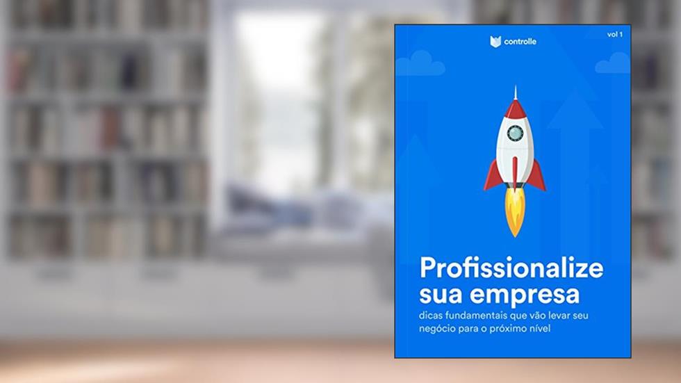 Profissionalize sua empresa: Dicas fundamentais que vão levar seu negócio para o próximo nível (Controlle Livro 1), do autor Controlle Controlle