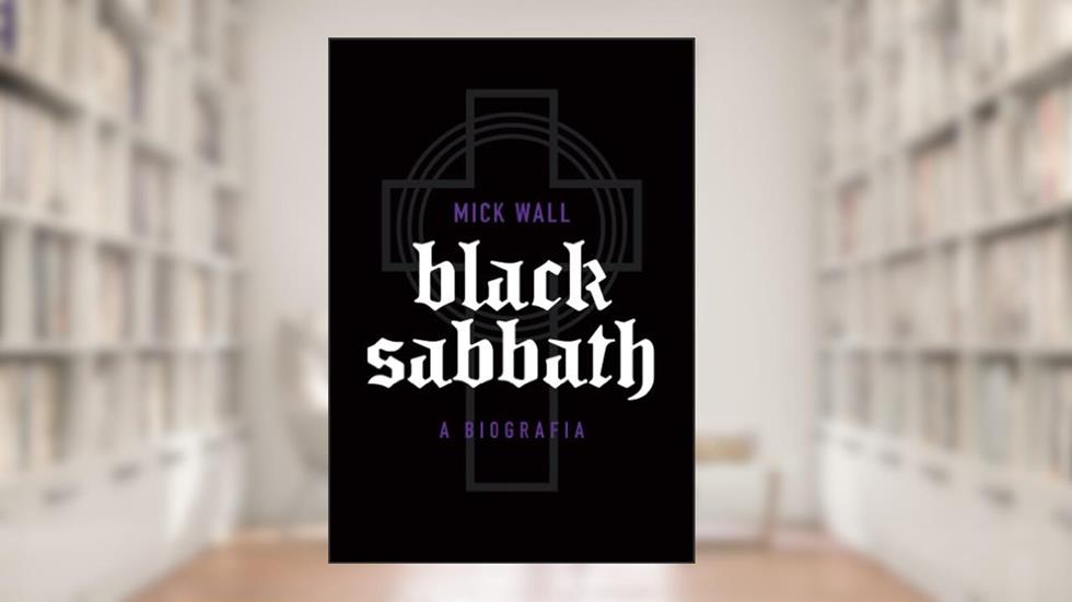 Black Sabbath, do autor Mick Wall