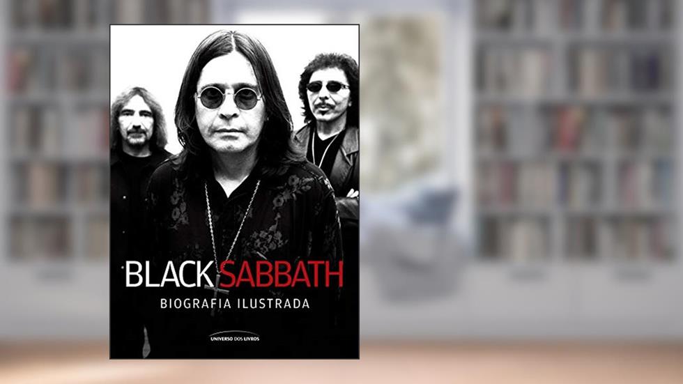 Black Sabbath - Biografia ilustrada, do autor Universo Dos Livros
