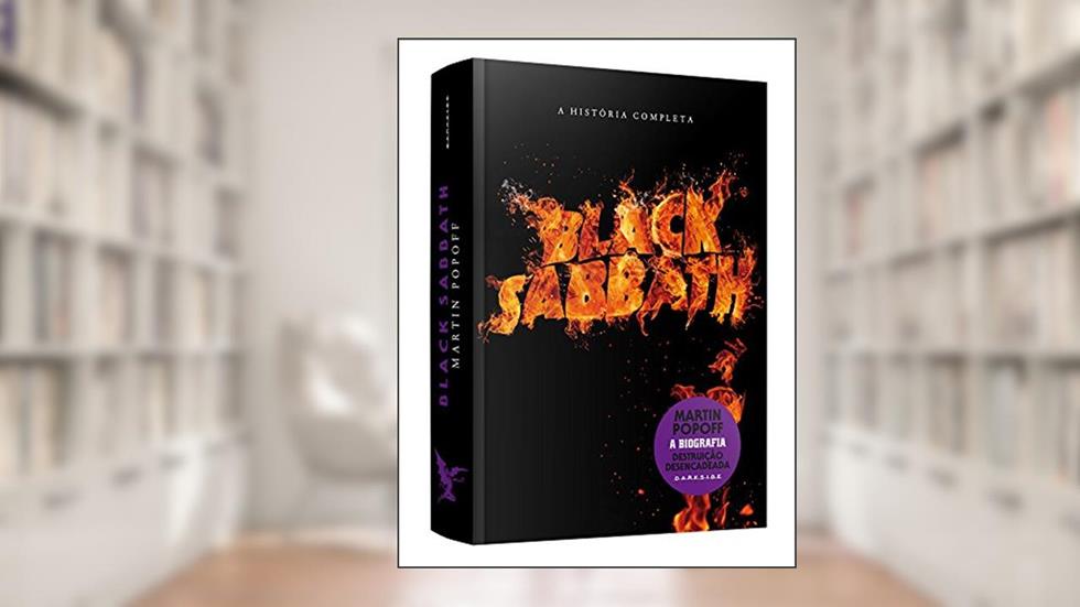 BLACK SABBATH: A BIOGRAFIA, do autor Martin Popoff