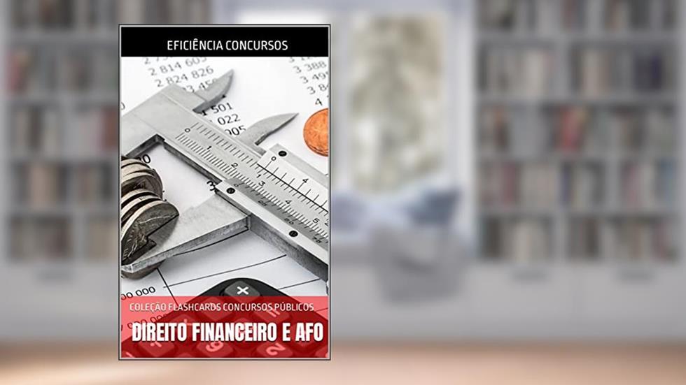 DIREITO FINANCEIRO E AFO: COLEÇÃO FLASHCARDS CONCURSOS PÚBLICOS (COLEÇÃO CONTROLE E GESTÃO PARA CONCURSOS Livro 2), do autor RAPHAEL MARINHO; MATHEUS POVA