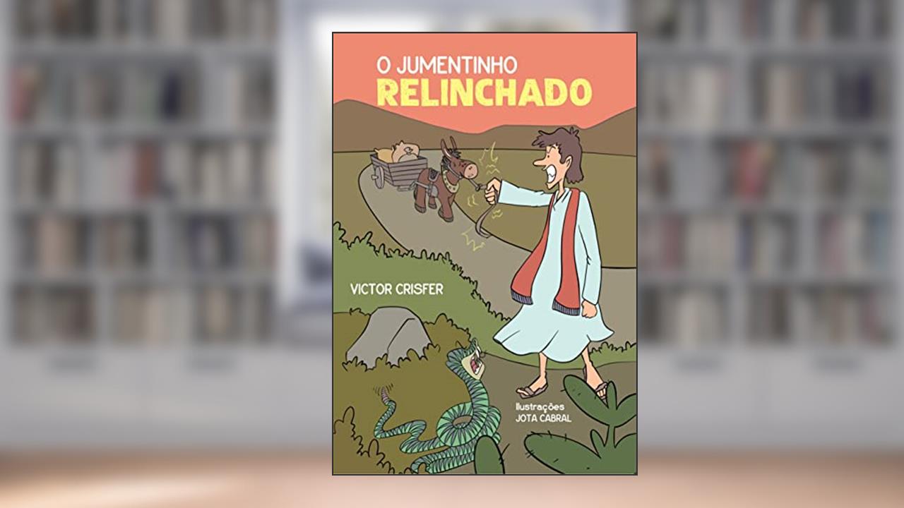 O Jumentinho Relinchado, do autor Victor Crisfer
