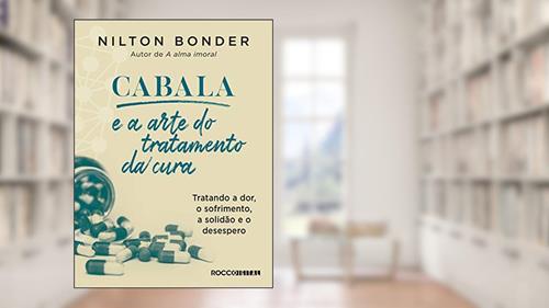 Capa de Cabala e a arte do tratamento da cura: Tratando a dor, o sofrimento, a solidão e o desespero (Reflexos e Refrações Livro 2), do autor Nilton Bonder