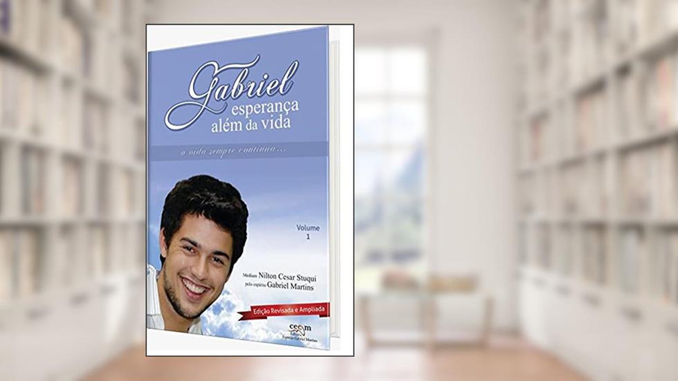 Gabriel - Esperança além da vida Ed. Ampliada, do autor Nilton Cesar Stuqui