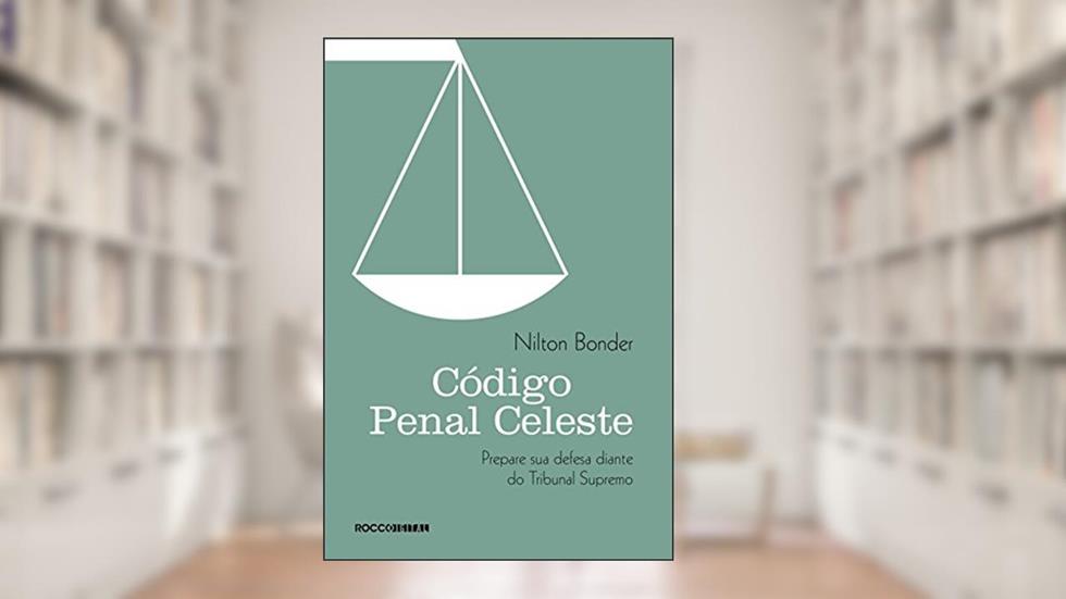 Código penal celeste: Prepare sua defesa diante do Tribunal Supremo, do autor Nilton Bonder