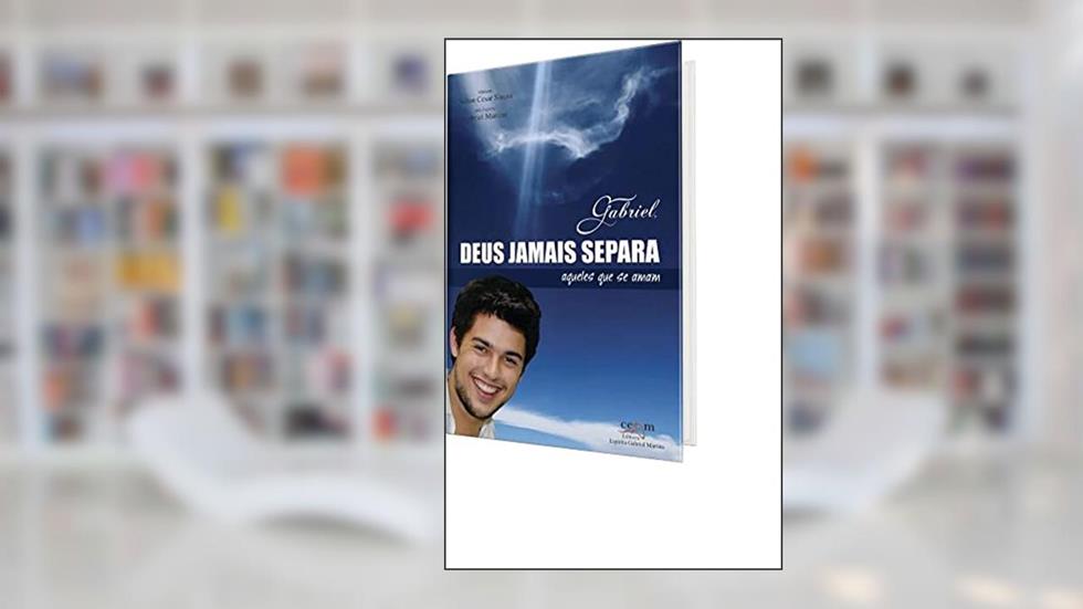 Gabriel, Deus jamais separa aqueles que se amam (Gabriel - Esperança além da vida Livro 7), do autor Nilton Cesar Stuqui