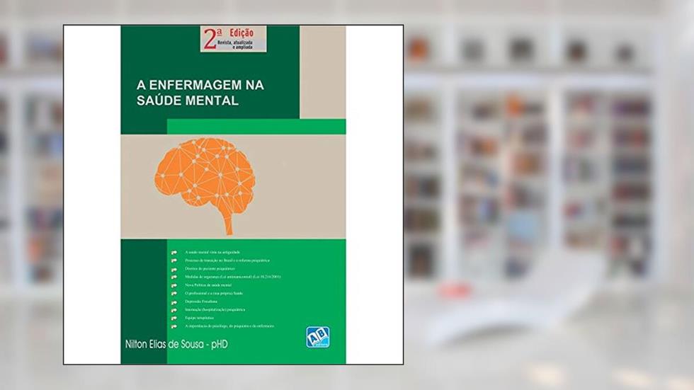 A Enfermagem na Saúde Mental, do autor Nilton Elias De Sousa