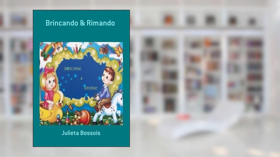 Brincando & Rimando, do autor Julieta Bossois