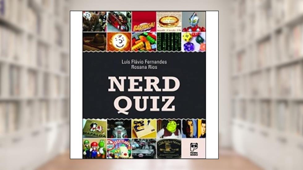 Nerd quiz, do autor Luis Flávio Fernandes; Rosana Rios