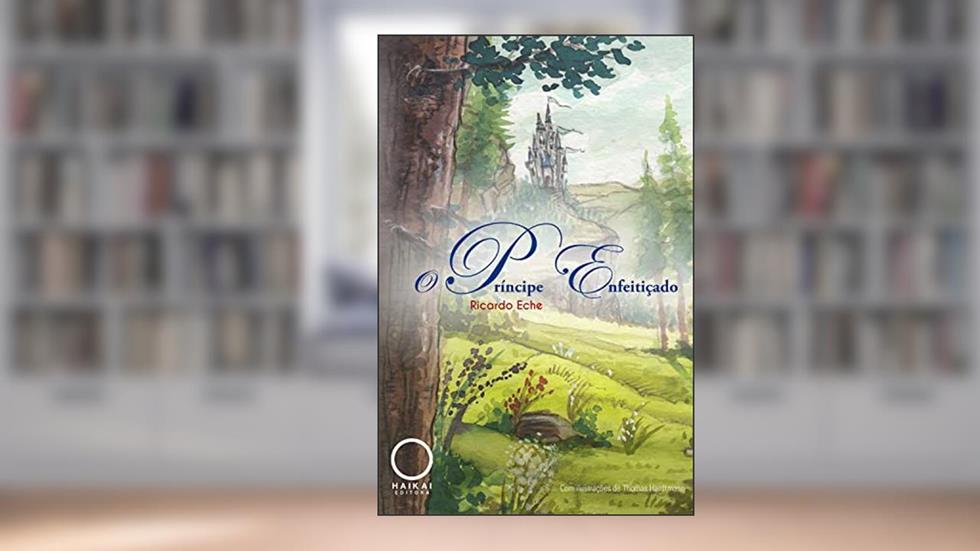 O Príncipe Enfeitiçado, do autor Ricardo Eche