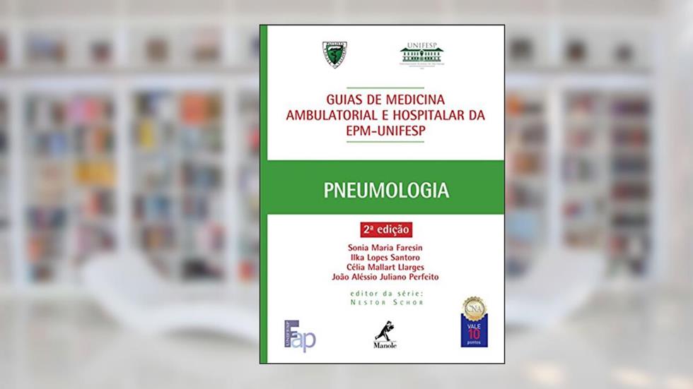 Pneumologia, do autor Sonia Maria Faresin; Ilka Lopes Santoro Santoro; Célia Mallart Llarges; João Aléssio Juliano Perfeito