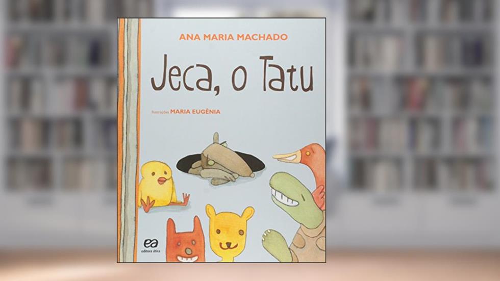 Jeca, o tatu, do autor Ana Maria Machado