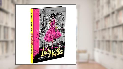 Capa de Lady Killer - Graphic Novel, do autor Joëlle Jones; Jamie S. Rich