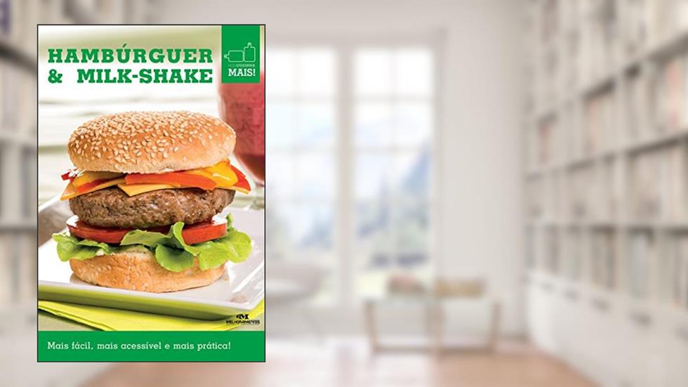 Hambúrguer & milk-shake (Minicozinha Mais!), do autor Editora Melhoramentos