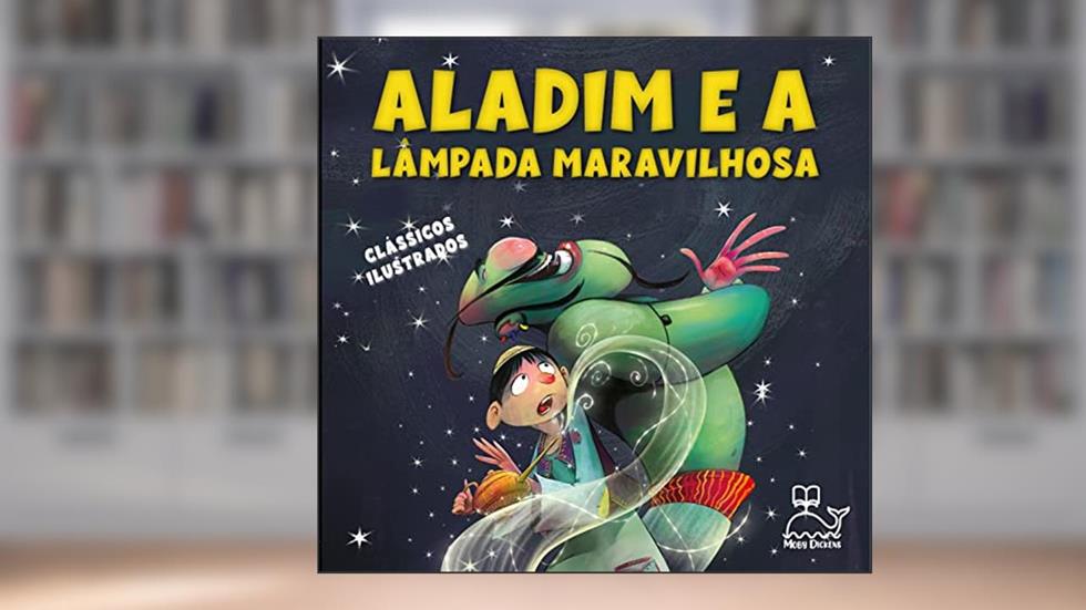 Aladim e a lâmpada maravilhosa, do autor Antoine Galland