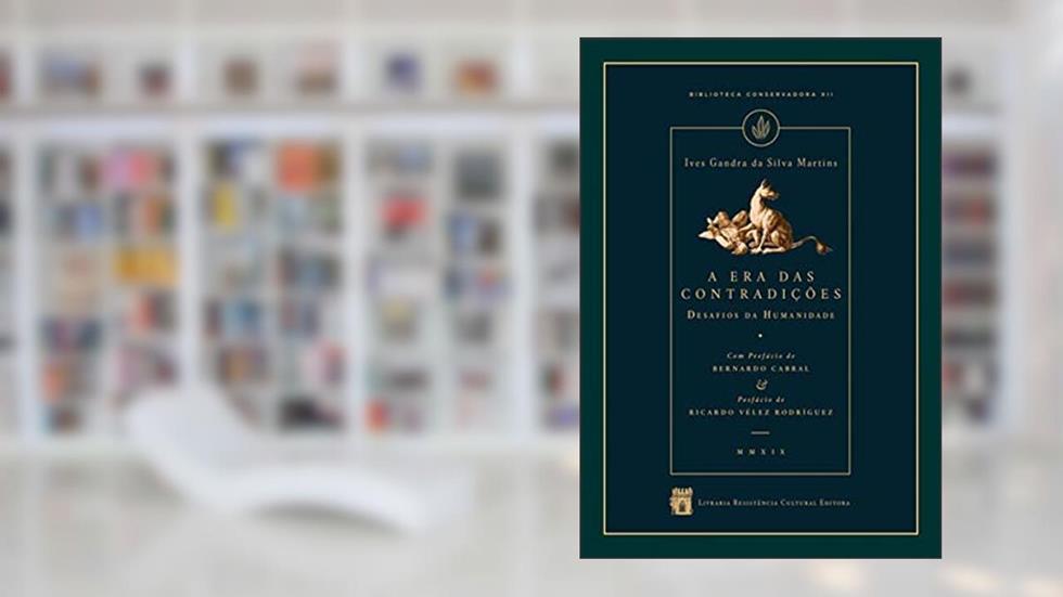 A Era das Contradições - Desafios da Humanidade, do autor Ives Gandra Da Silva Martins