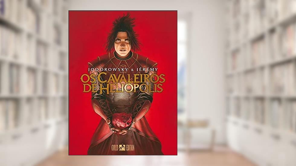 Os cavaleiros de Heliópolis - Volume 2: Volume 2, do autor Alejandro Jodorowsky