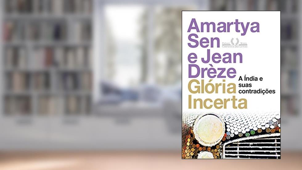 Glória incerta: A Índia e suas contradições, do autor Amartya Sen; Jean Drèze