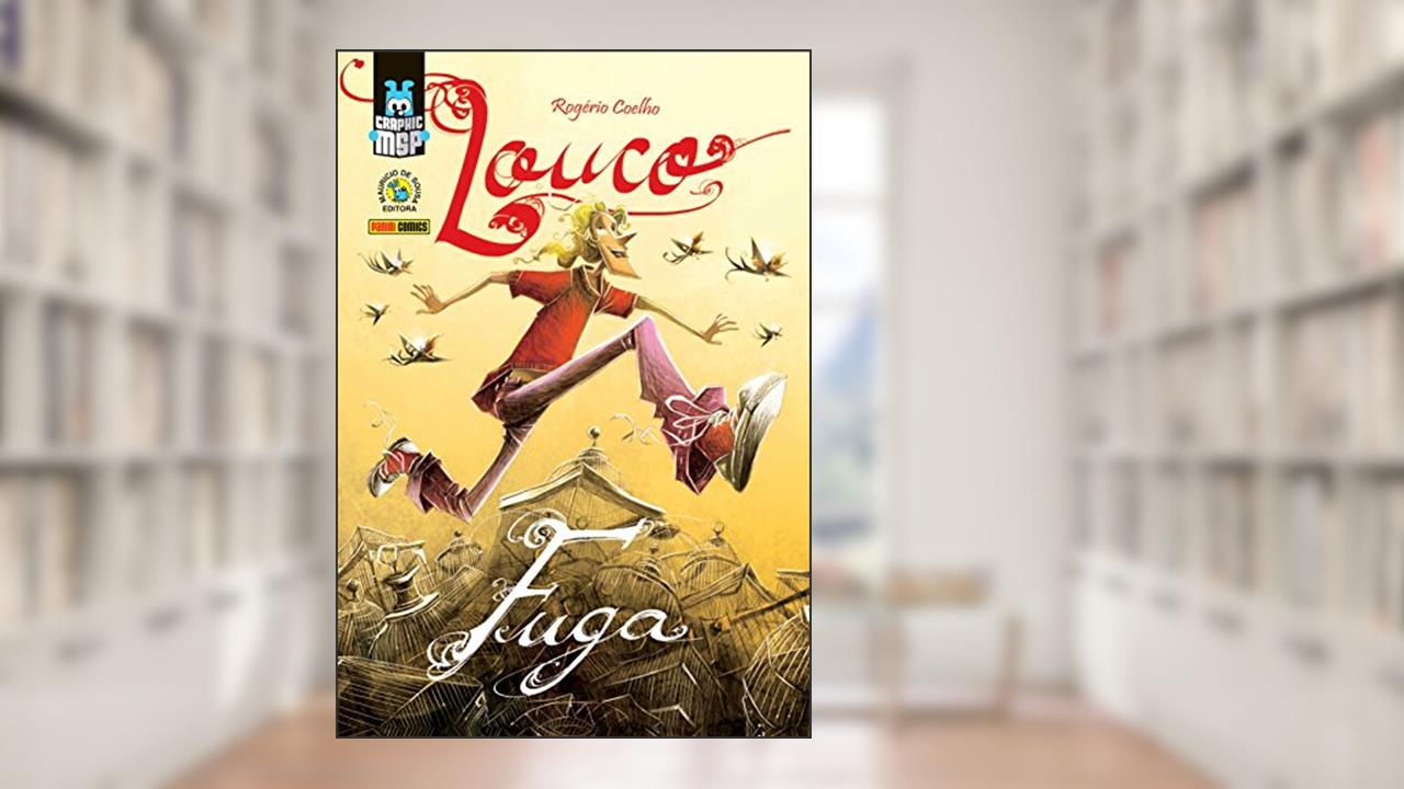 Louco. Fuga: Graphic MSP Vol. 10, do autor Rogério Coelho