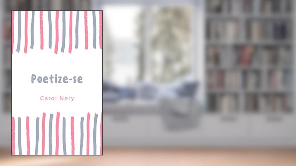Poetize-se, do autor Carol Nery