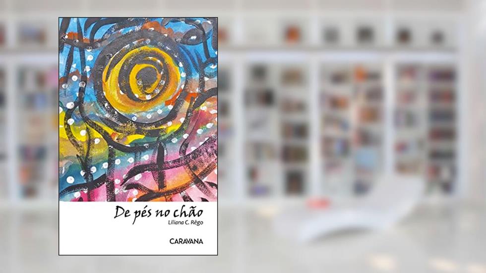 De pés no chão, do autor Liliana C. Rêgo
