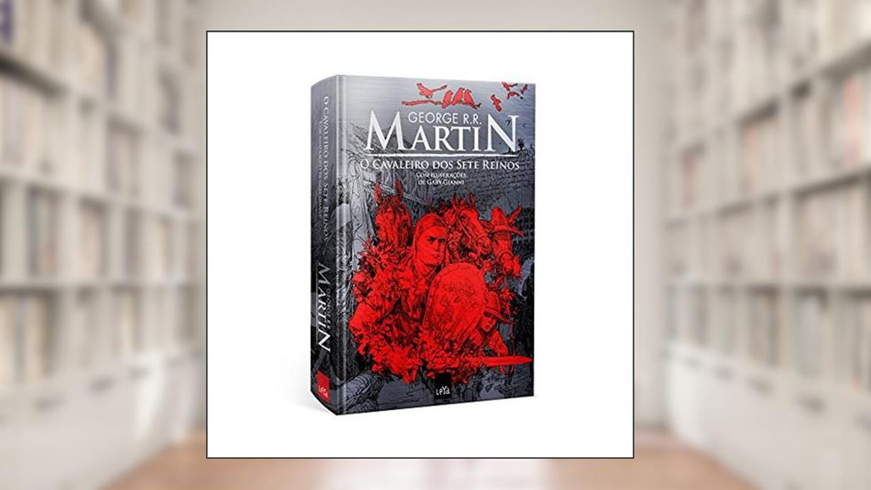 O Cavaleiro dos Sete Reinos - Exclusivo, do autor George R. R. Martin