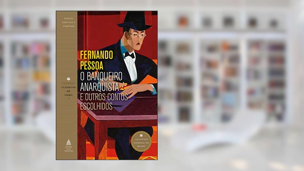 O banqueiro anarquista e outros contos escolhidos, do autor Fernando Pessoa